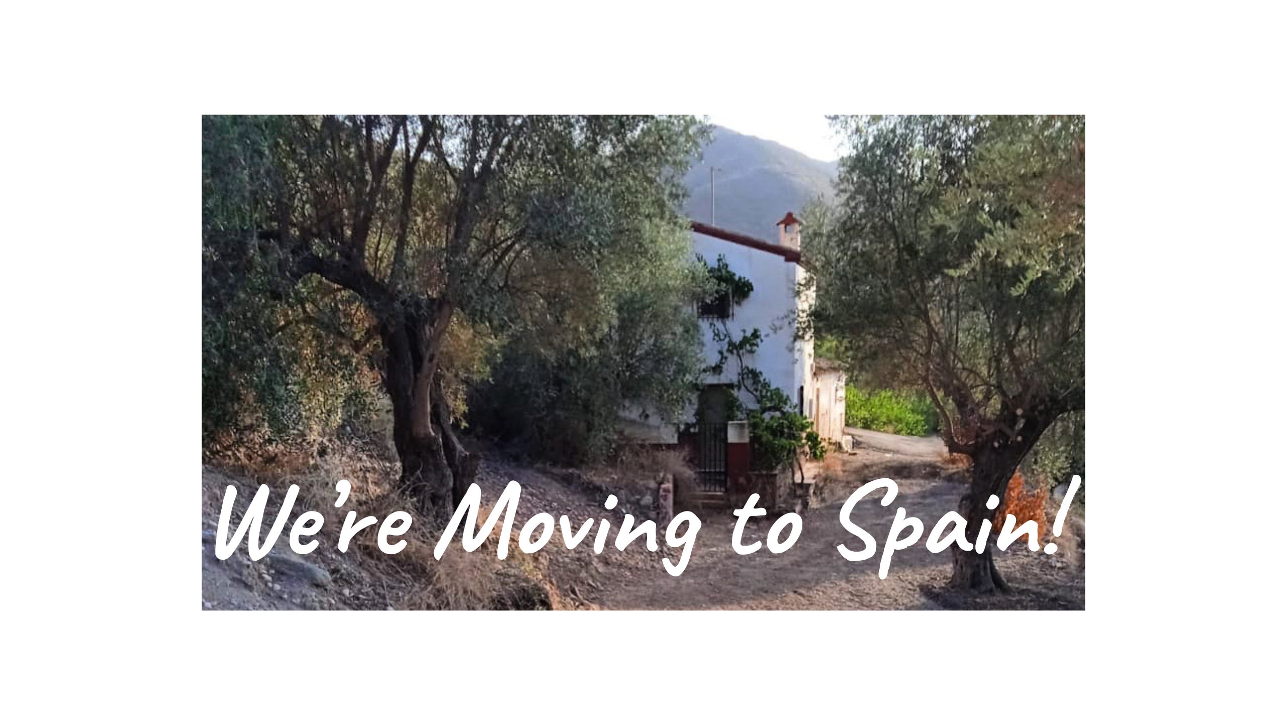 Big News: We’re Moving to Spain and Restoring an Abandoned Cortijo!