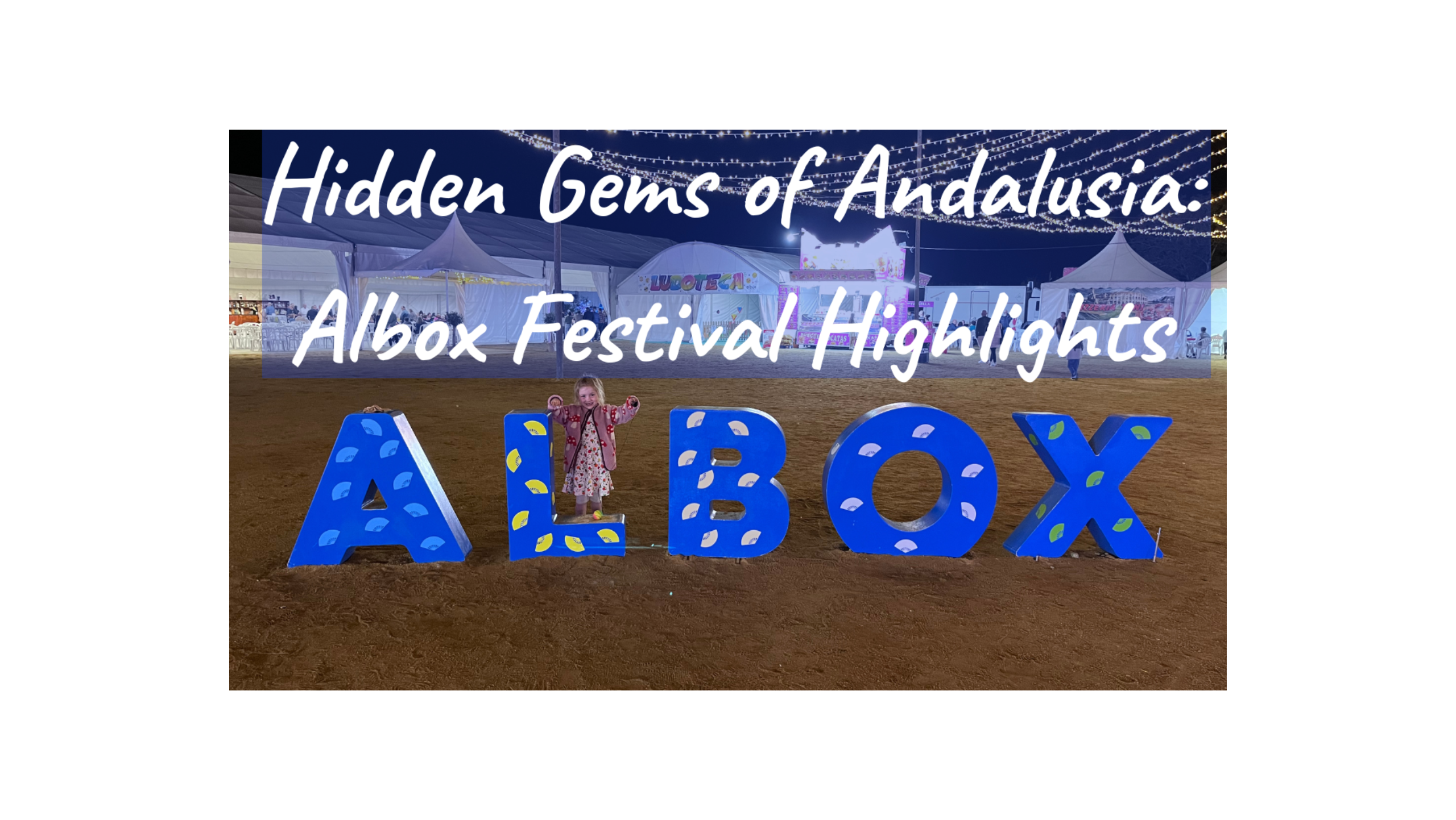 Hidden Gems of Andalusia: Albox Festival Highlights | Family Travel Vlog