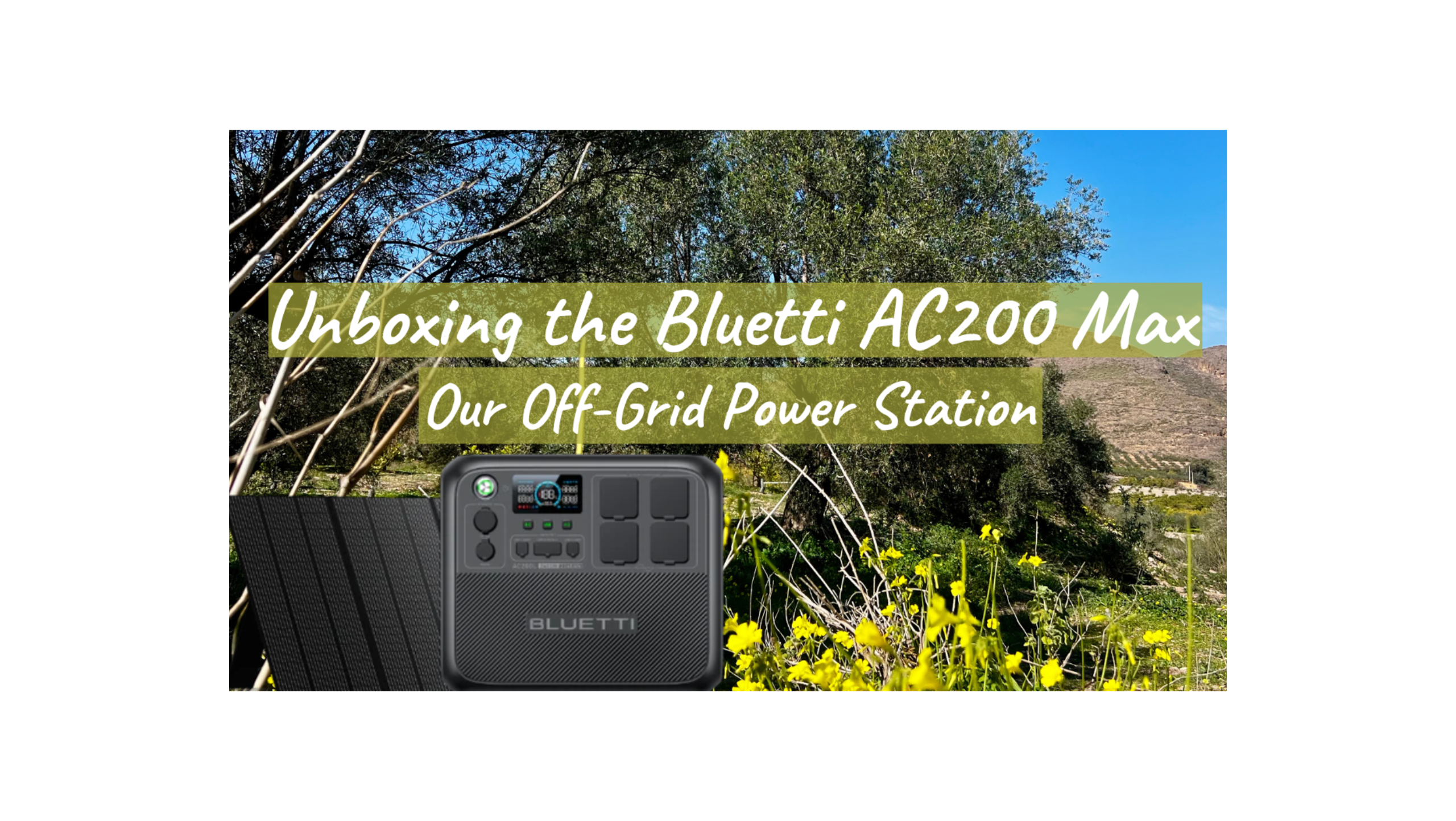 Unboxing the Bluetti AC200 Max: Our Off-Grid Power Station for Spain Adventure!